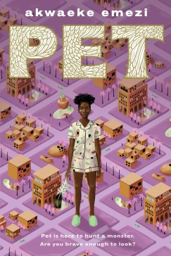 Review of PET by Akwaeke Emezi. Novel published on 10th September ...